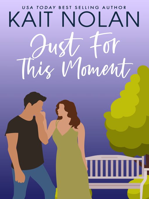 Title details for Just For This Moment by Kait Nolan - Available